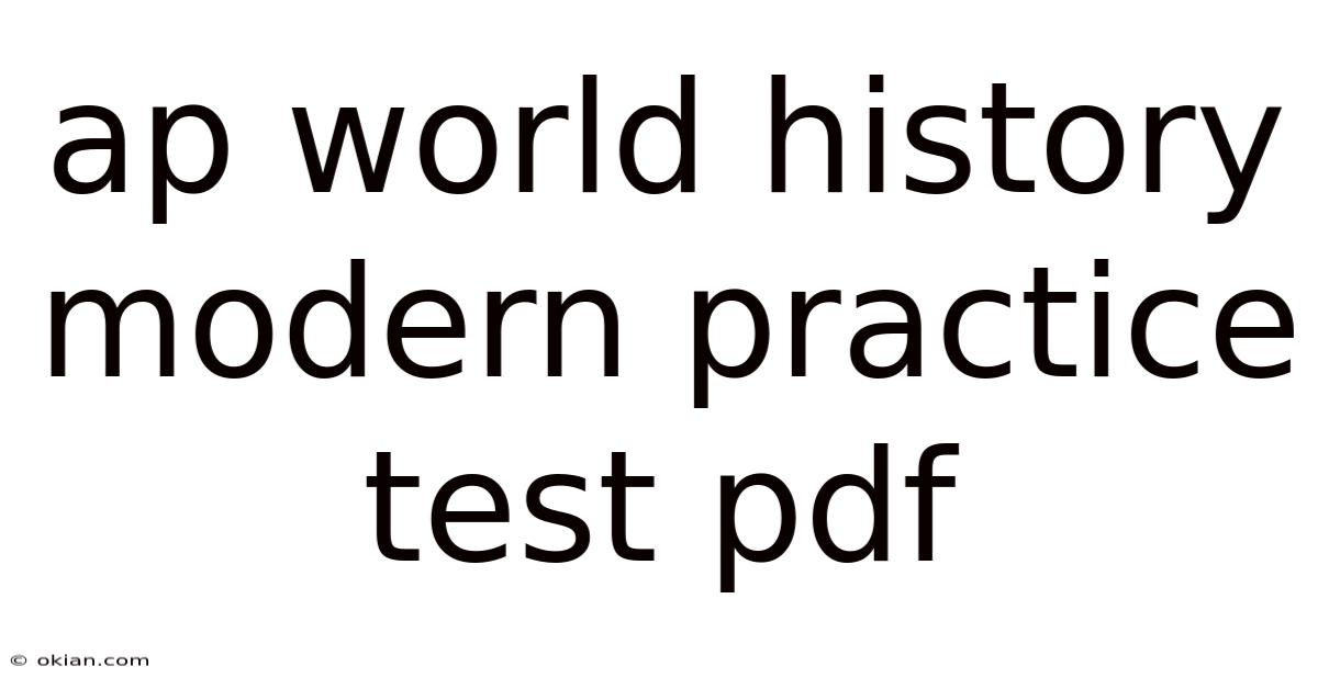 Ap World History Modern Practice Test Pdf