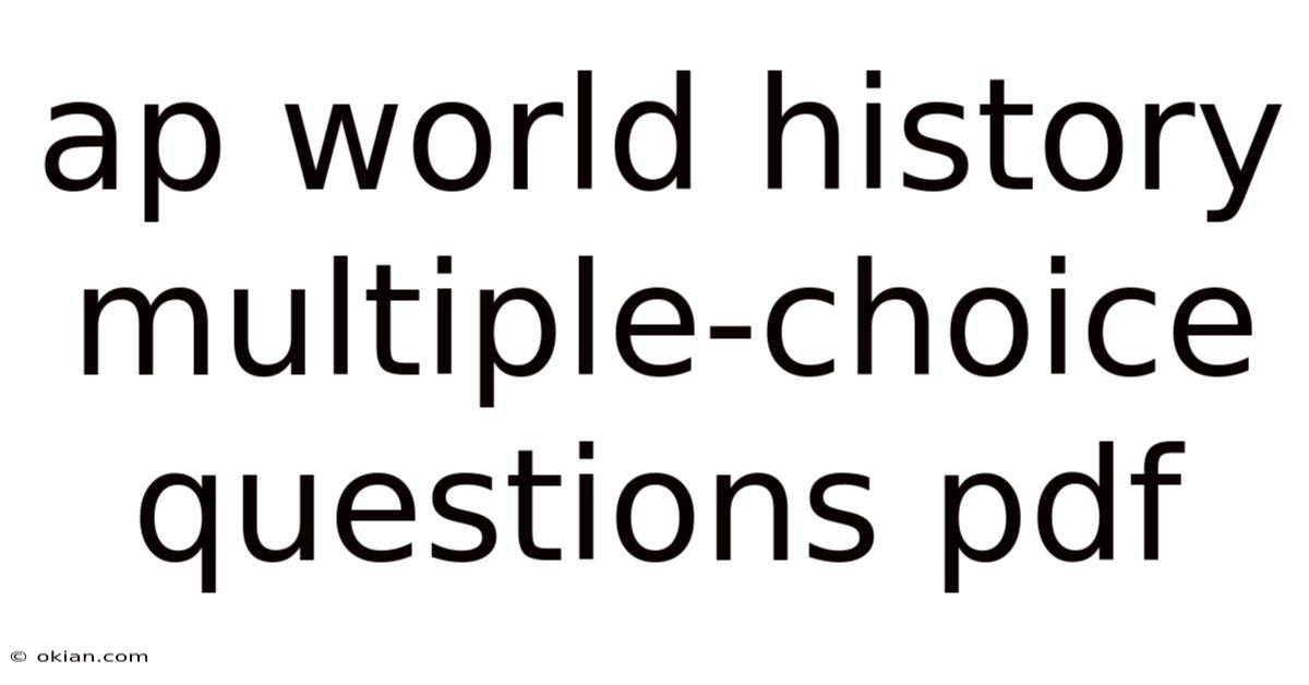 Ap World History Multiple-choice Questions Pdf