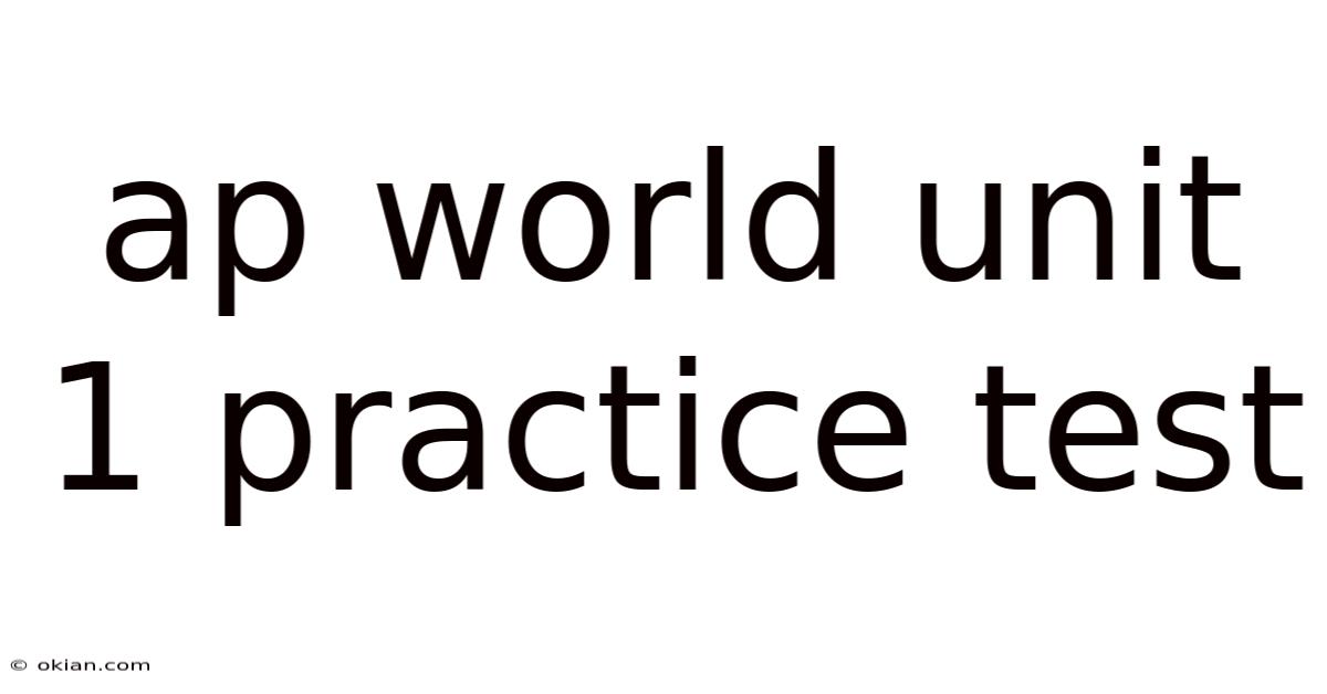 Ap World Unit 1 Practice Test