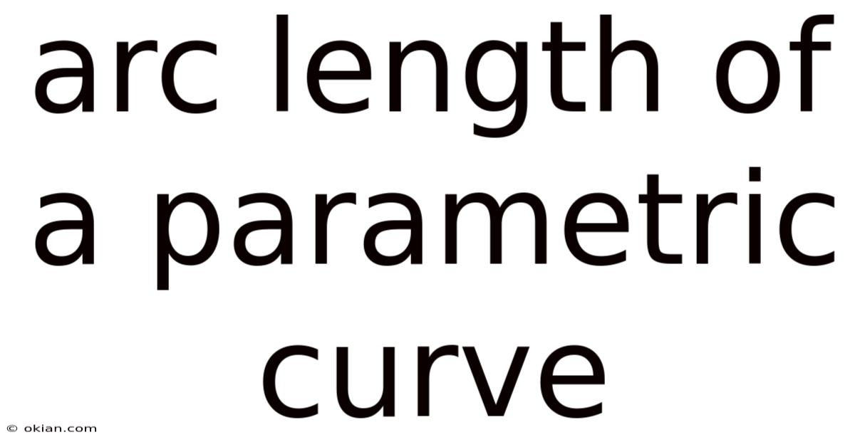 Arc Length Of A Parametric Curve