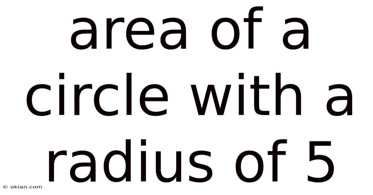 Area Of A Circle With A Radius Of 5