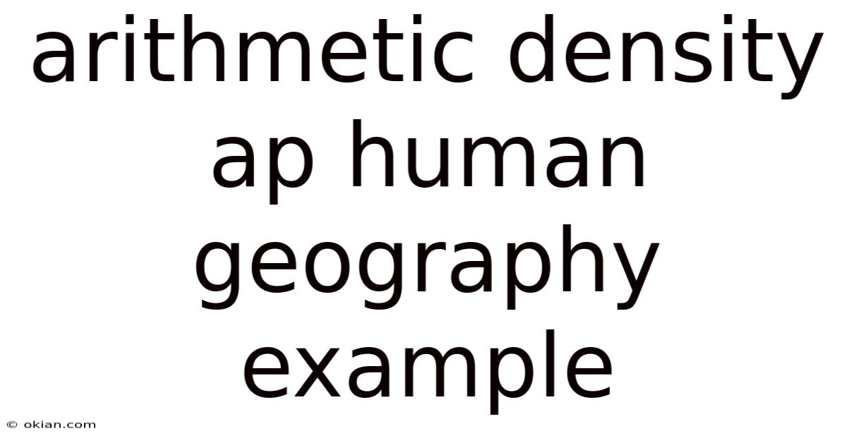 Arithmetic Density Ap Human Geography Example