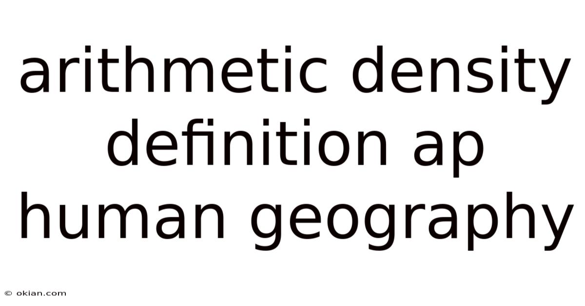 Arithmetic Density Definition Ap Human Geography
