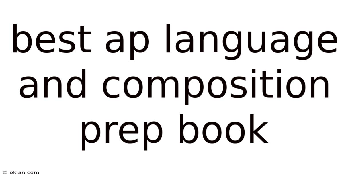 Best Ap Language And Composition Prep Book