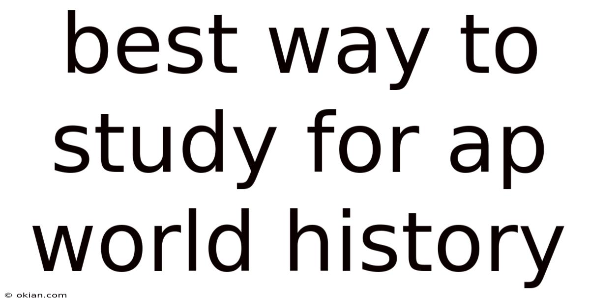 Best Way To Study For Ap World History