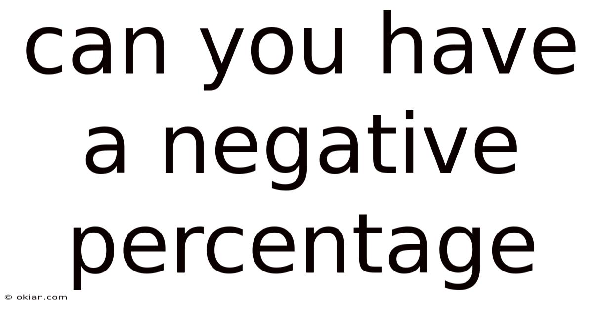Can You Have A Negative Percentage