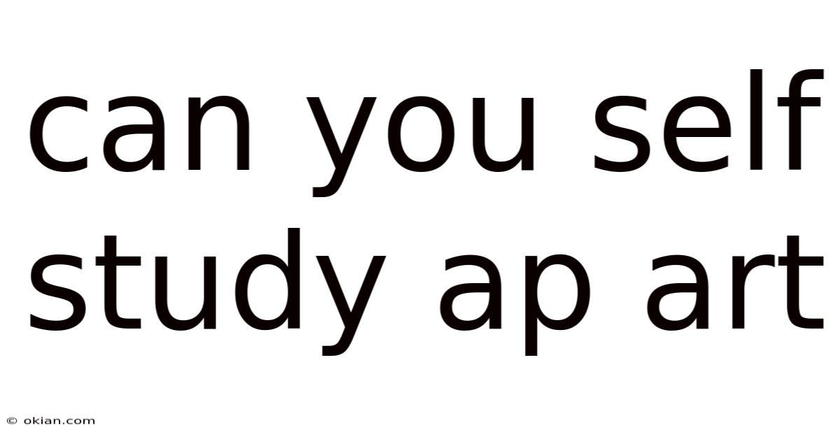 Can You Self Study Ap Art