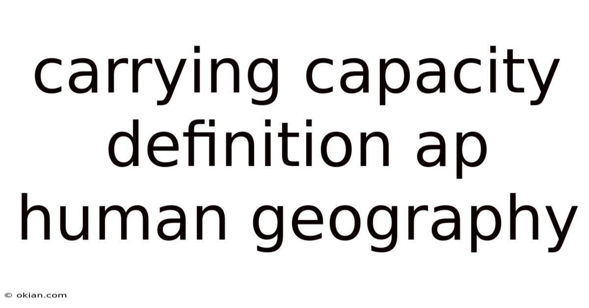 Carrying Capacity Definition Ap Human Geography