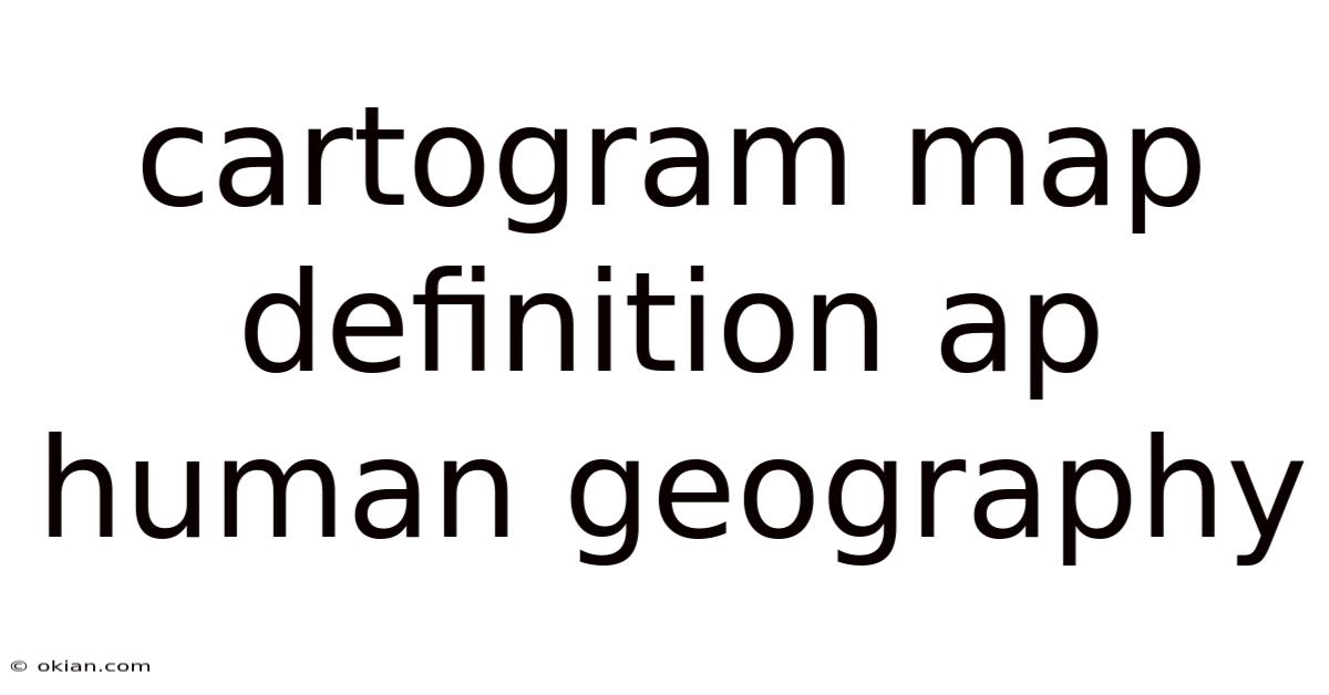 Cartogram Map Definition Ap Human Geography