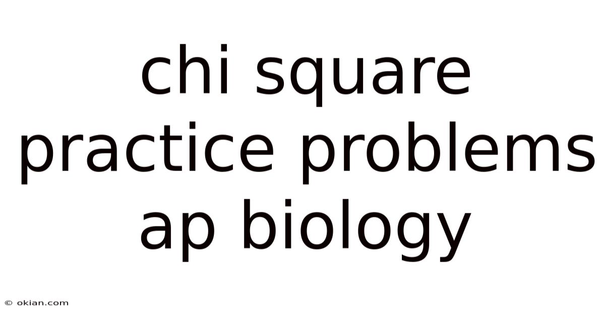Chi Square Practice Problems Ap Biology