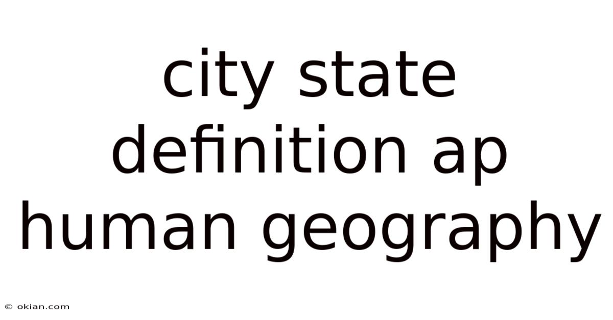 City State Definition Ap Human Geography