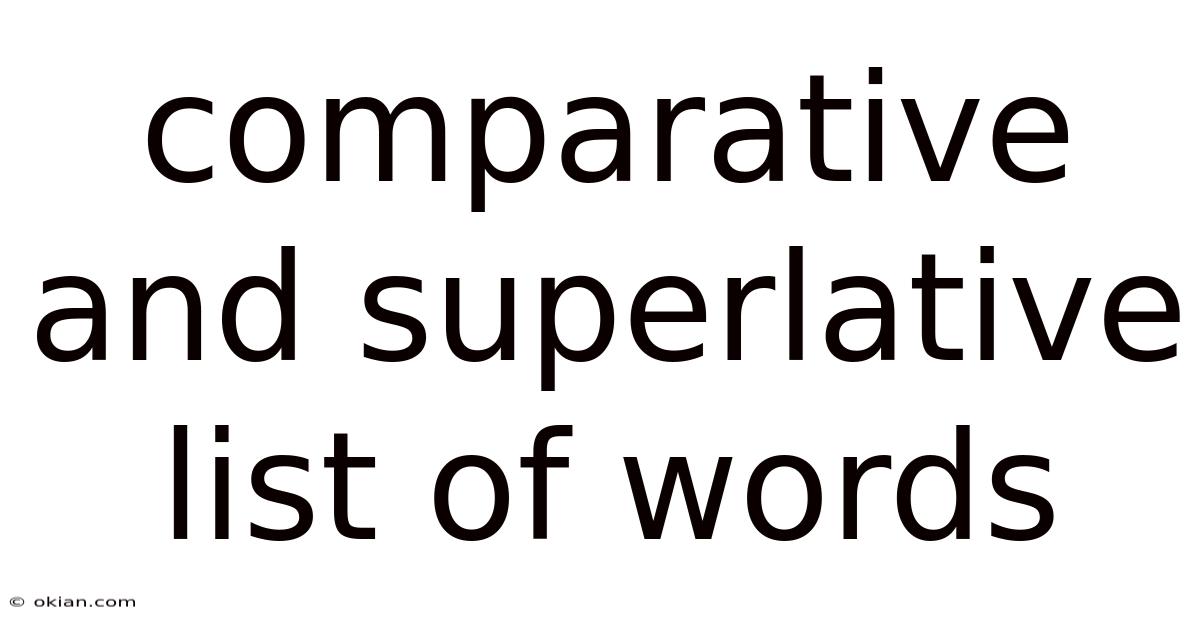 Comparative And Superlative List Of Words