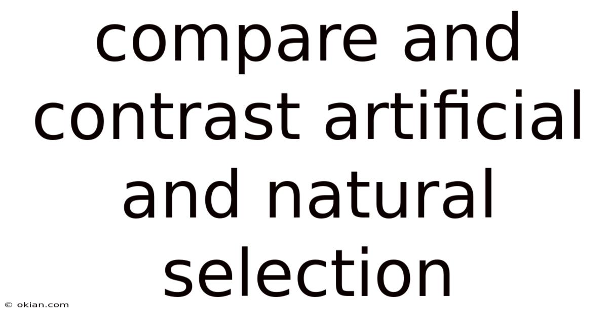 Compare And Contrast Artificial And Natural Selection