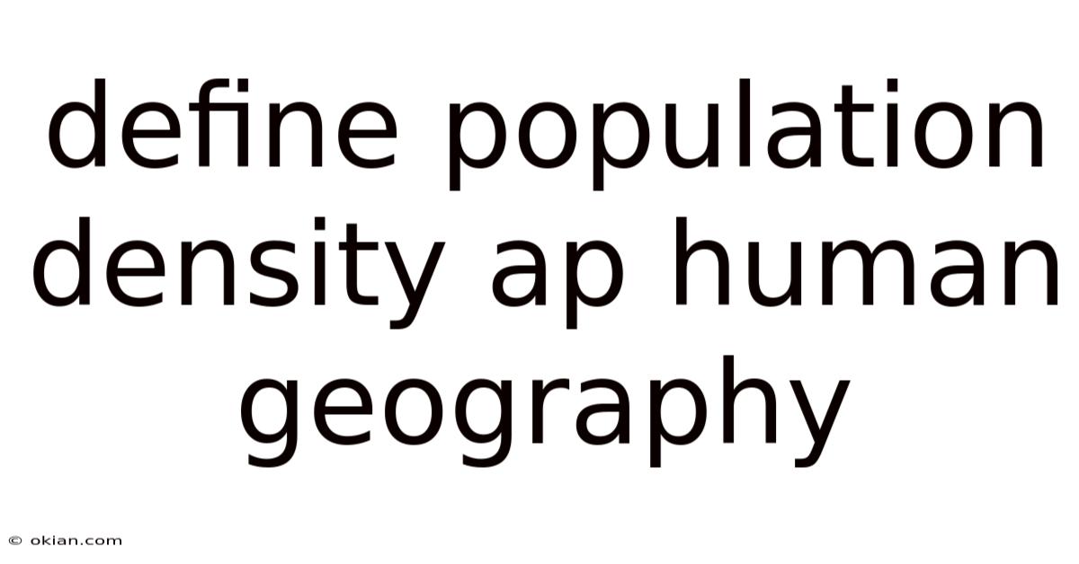 Define Population Density Ap Human Geography