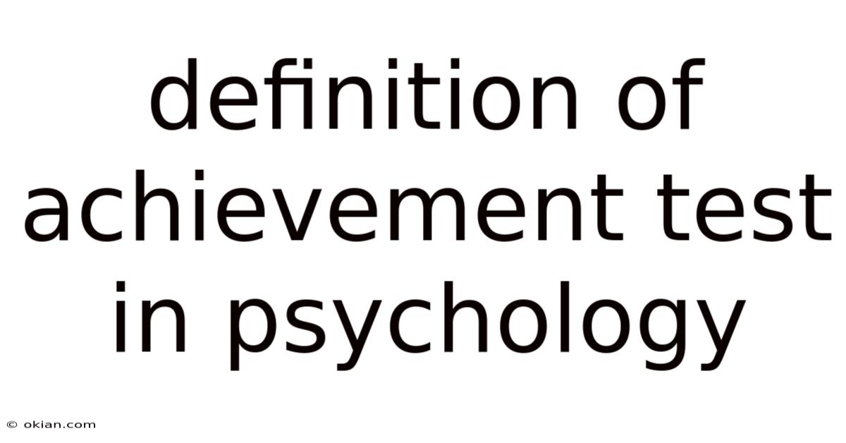 Definition Of Achievement Test In Psychology