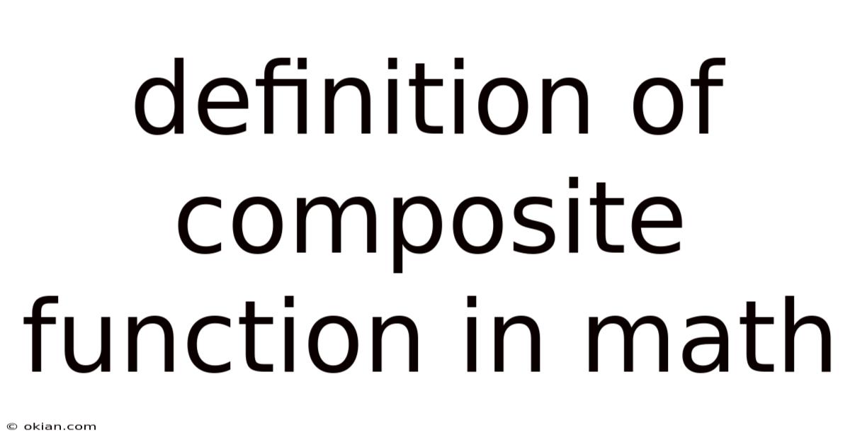 Definition Of Composite Function In Math