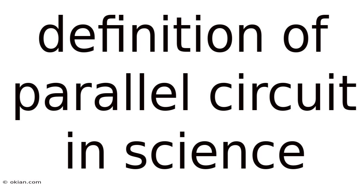 Definition Of Parallel Circuit In Science