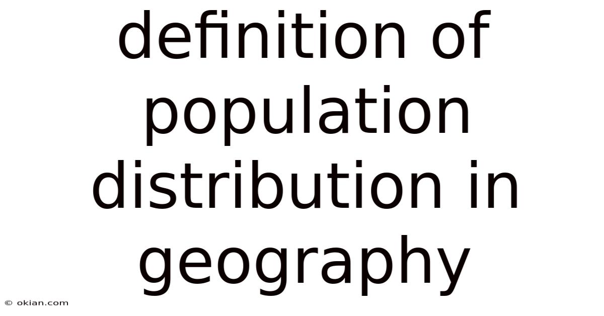 Definition Of Population Distribution In Geography