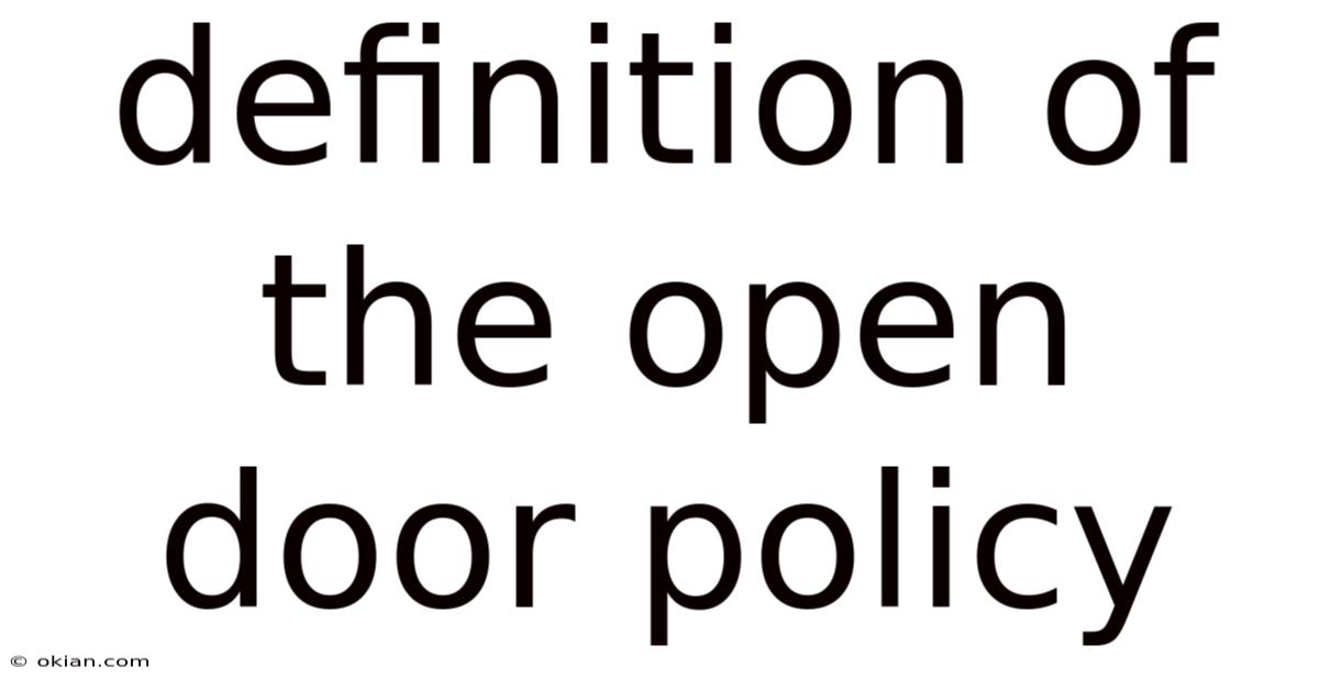 Definition Of The Open Door Policy