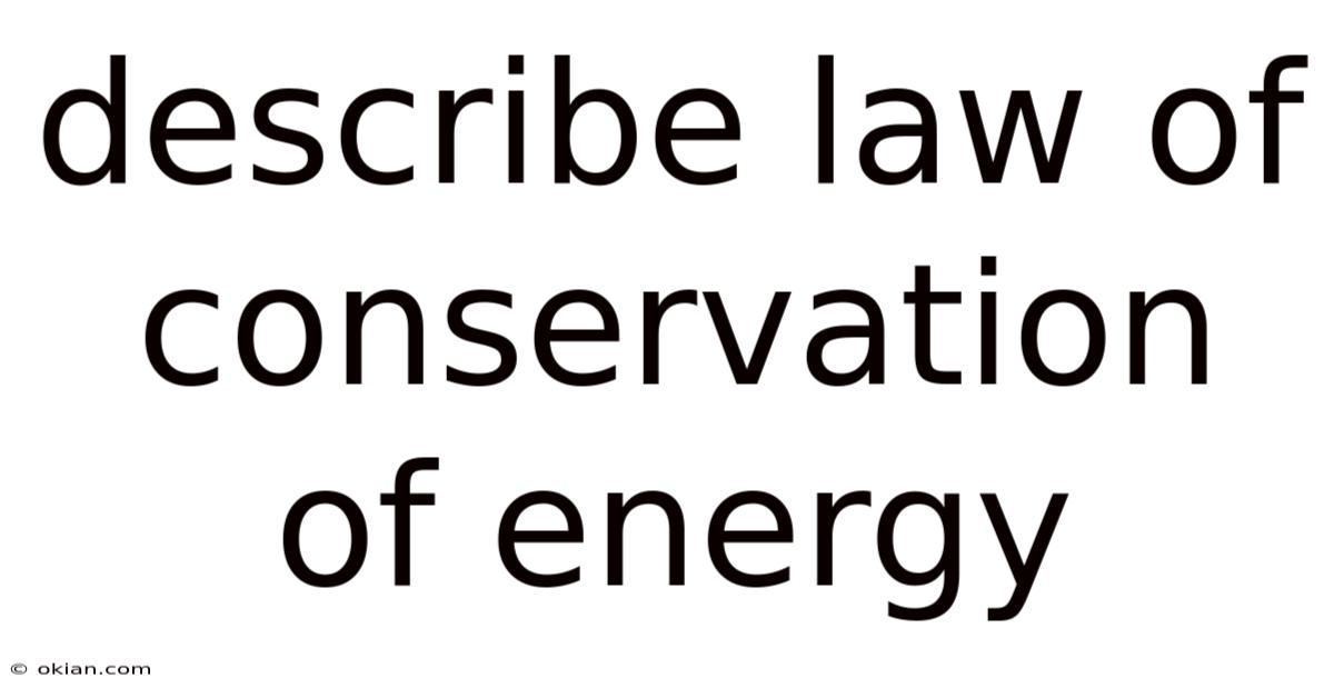Describe Law Of Conservation Of Energy