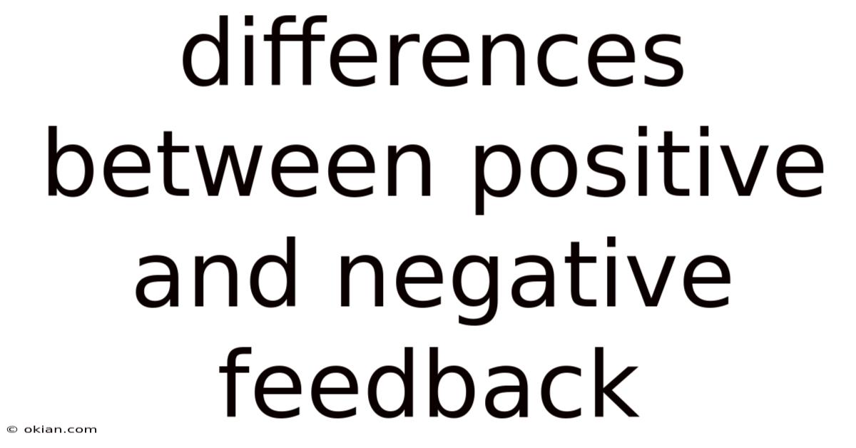 Differences Between Positive And Negative Feedback