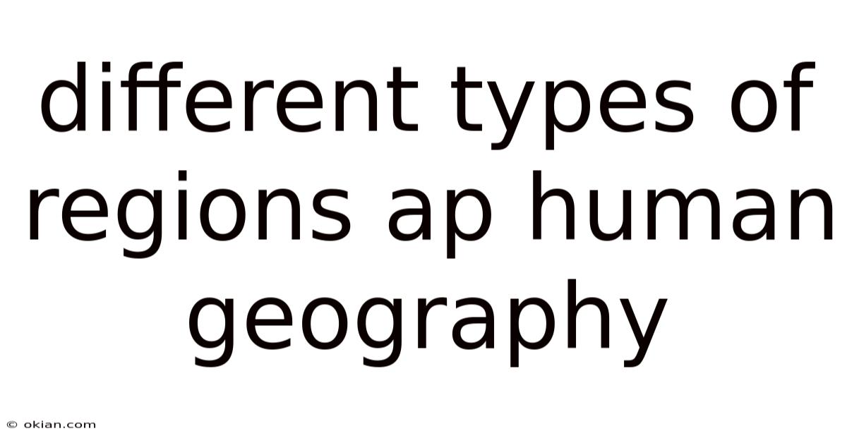 Different Types Of Regions Ap Human Geography