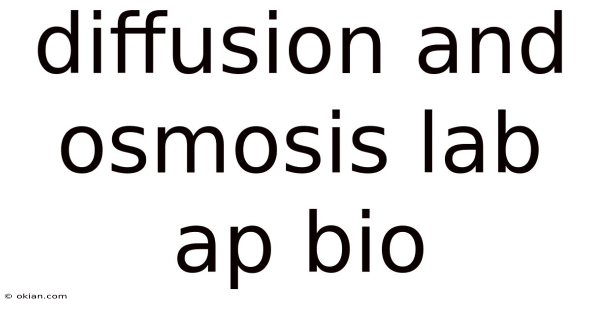 Diffusion And Osmosis Lab Ap Bio