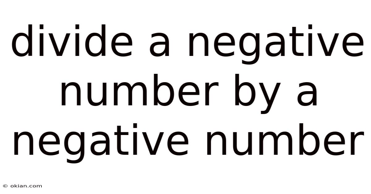 Divide A Negative Number By A Negative Number