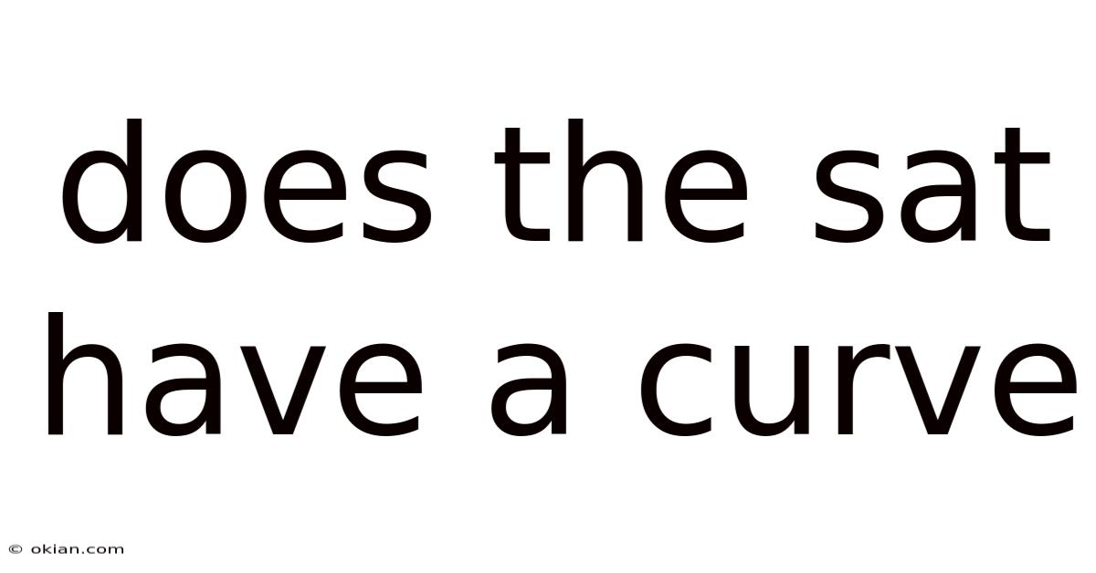 Does The Sat Have A Curve