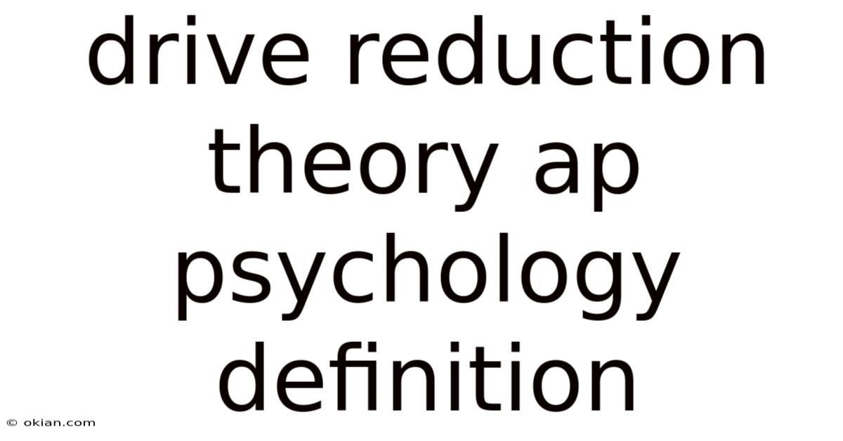 Drive Reduction Theory Ap Psychology Definition