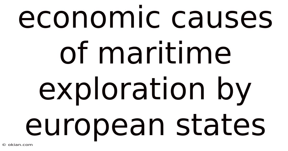 Economic Causes Of Maritime Exploration By European States