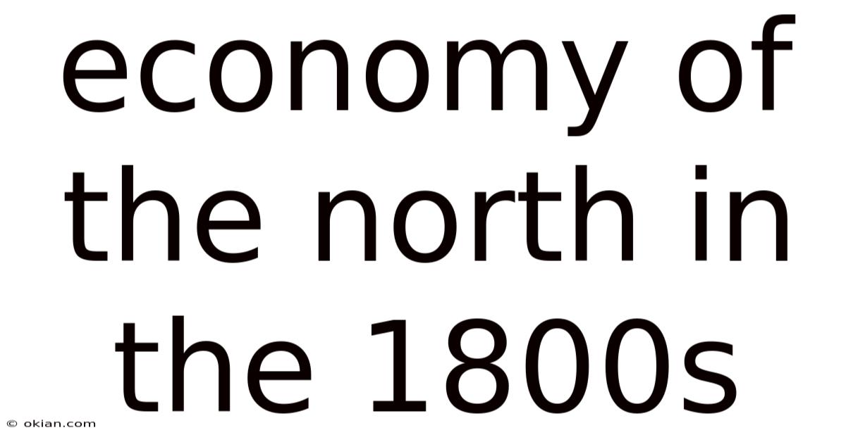 Economy Of The North In The 1800s