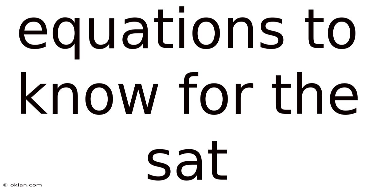 Equations To Know For The Sat