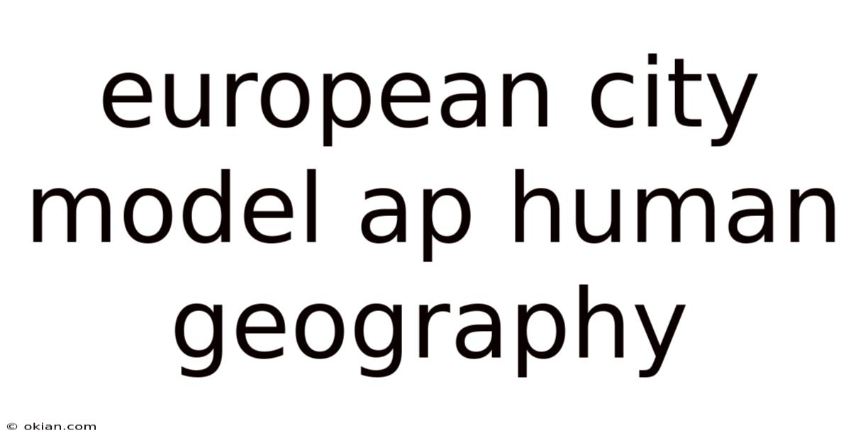 European City Model Ap Human Geography