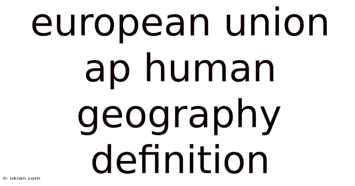European Union Ap Human Geography Definition