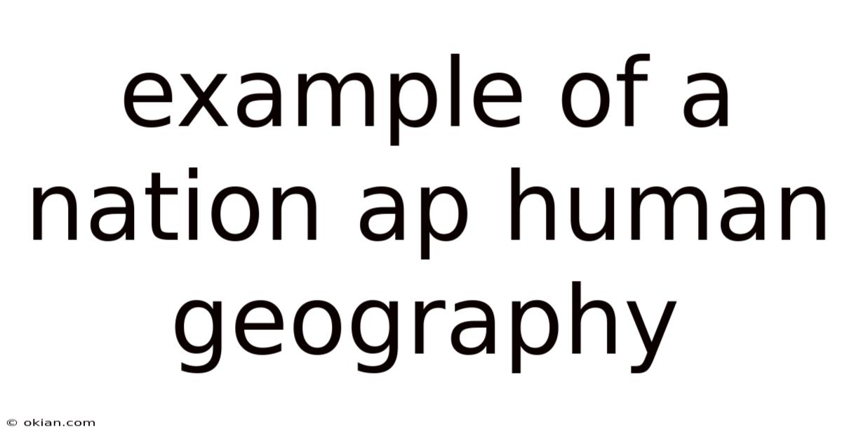 Example Of A Nation Ap Human Geography