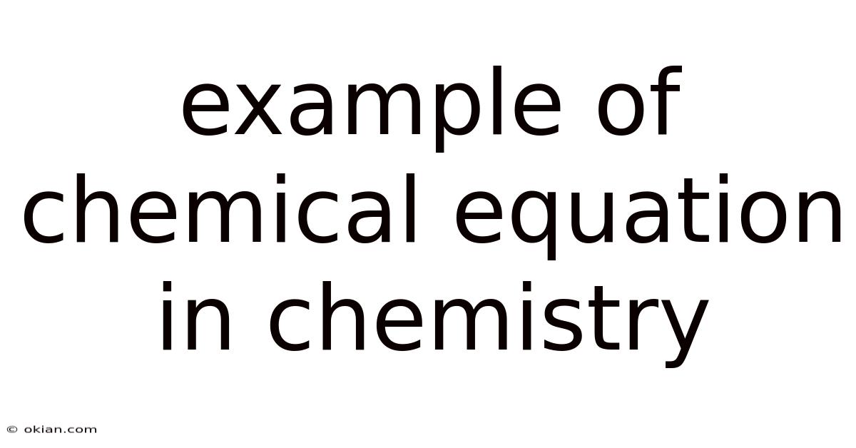 Example Of Chemical Equation In Chemistry