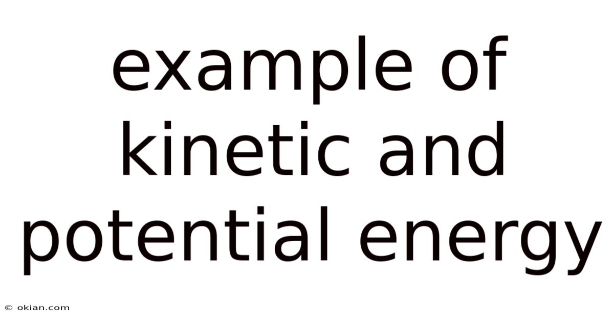 Example Of Kinetic And Potential Energy