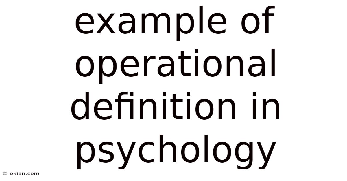 Example Of Operational Definition In Psychology