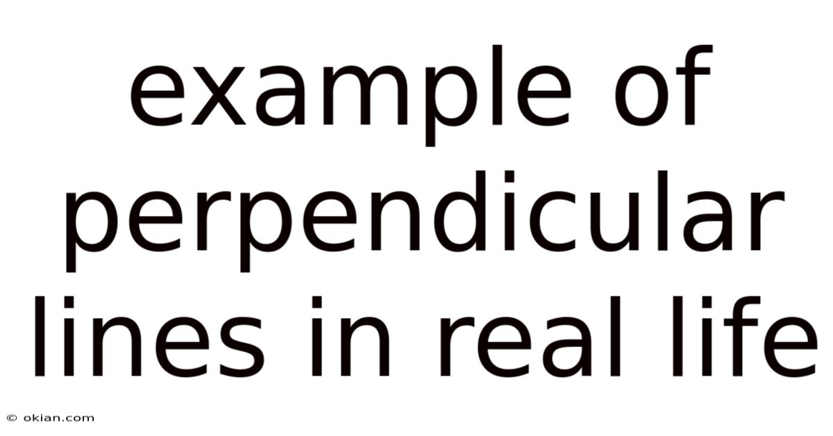 Example Of Perpendicular Lines In Real Life