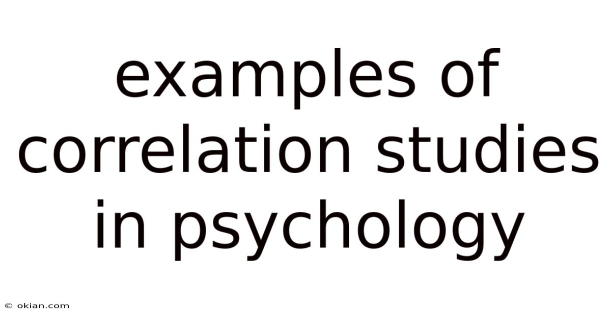 Examples Of Correlation Studies In Psychology