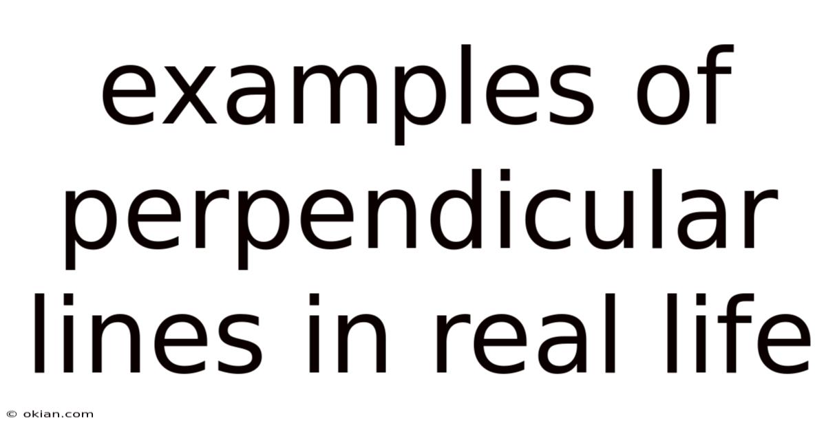 Examples Of Perpendicular Lines In Real Life