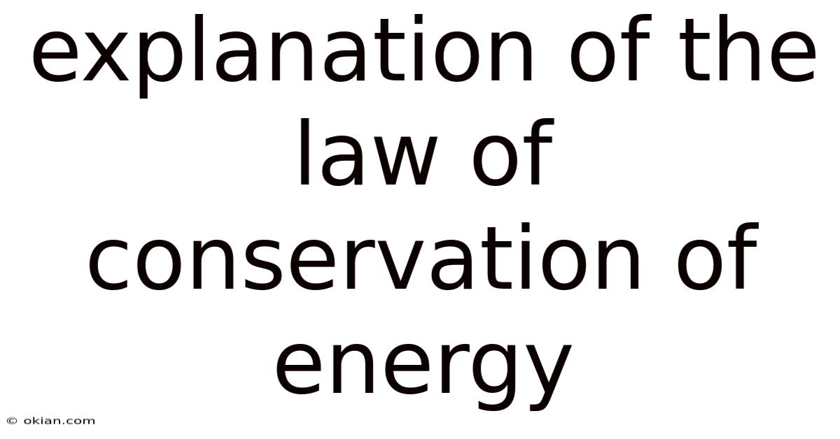 Explanation Of The Law Of Conservation Of Energy