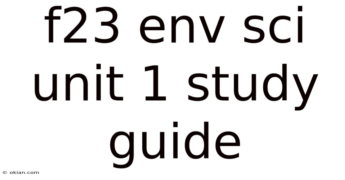 F23 Env Sci Unit 1 Study Guide