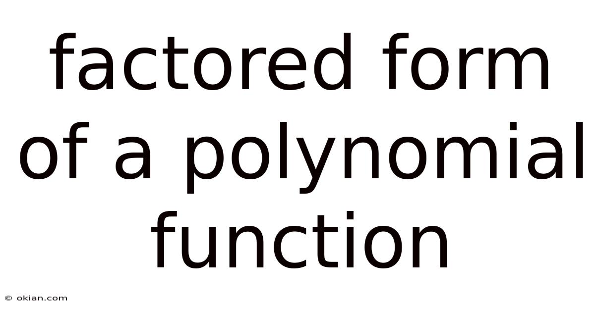 Factored Form Of A Polynomial Function
