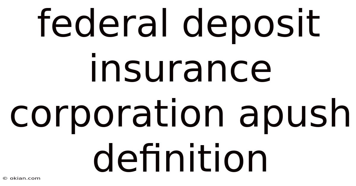 Federal Deposit Insurance Corporation Apush Definition