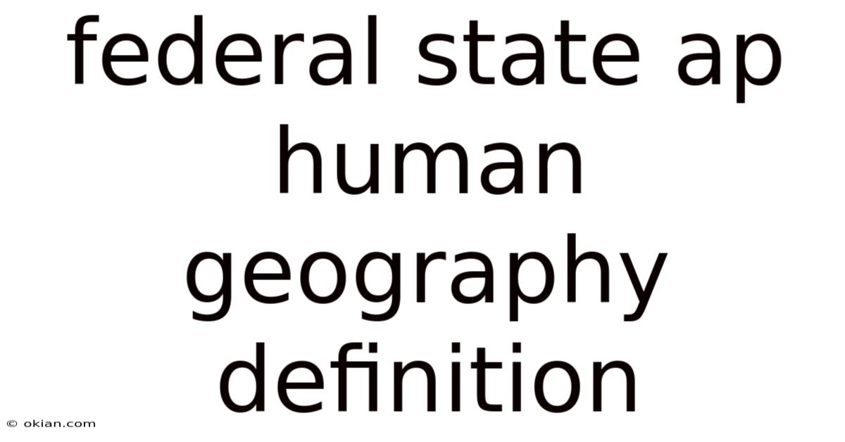 Federal State Ap Human Geography Definition
