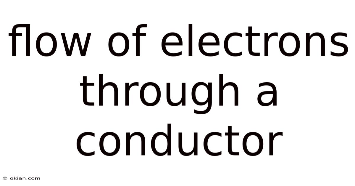 Flow Of Electrons Through A Conductor