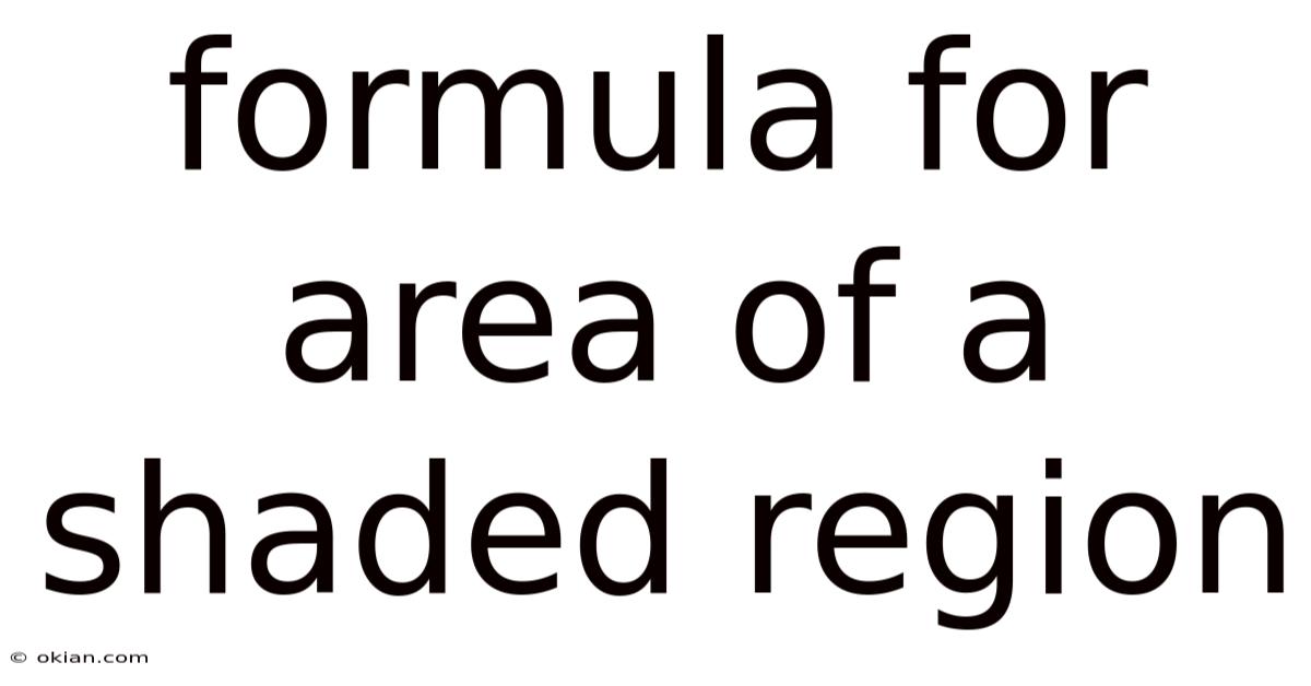 Formula For Area Of A Shaded Region