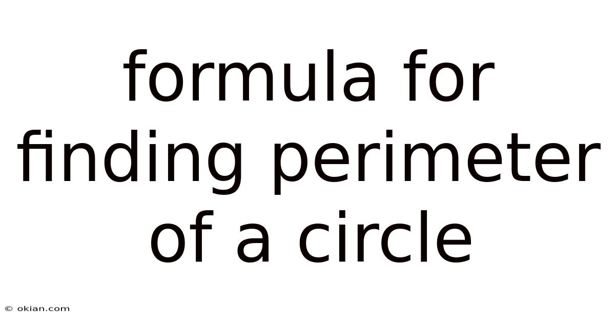 Formula For Finding Perimeter Of A Circle